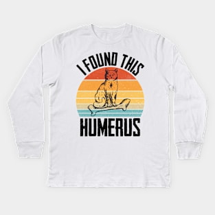 I foundThis  cats humerus T-shirt Kids Long Sleeve T-Shirt